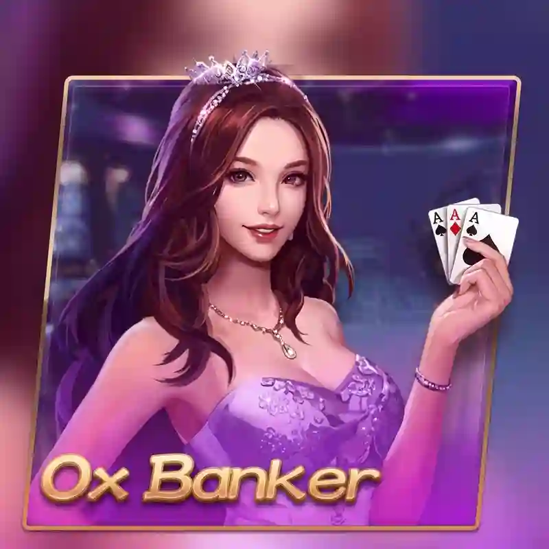 Ox Banker Casino Game 0123win
